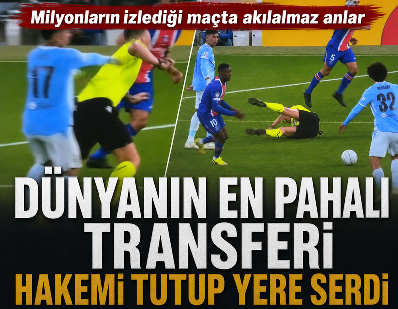 Dünyanın en pahalı transferi hakemi tutup yere serdi