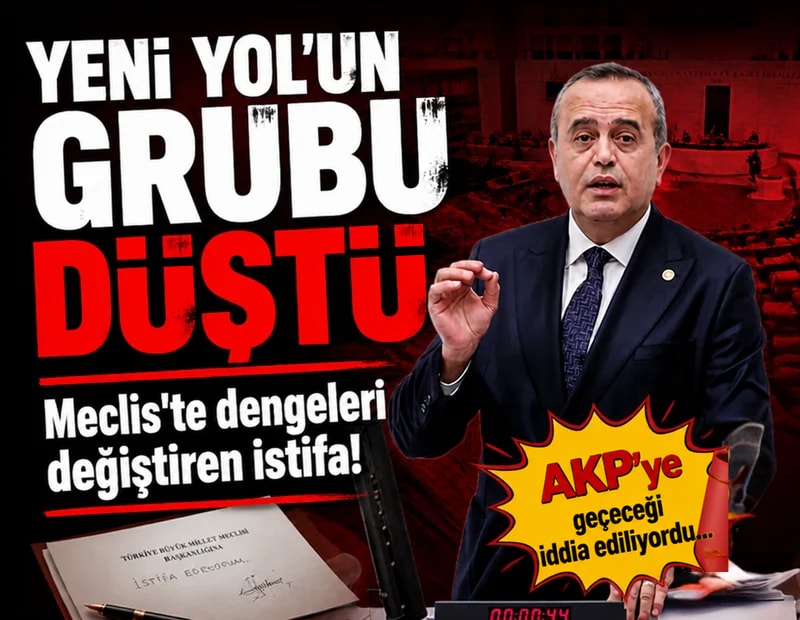 Vekil istifa etti! Yeni Yol'un Meclis'teki grubu düştü