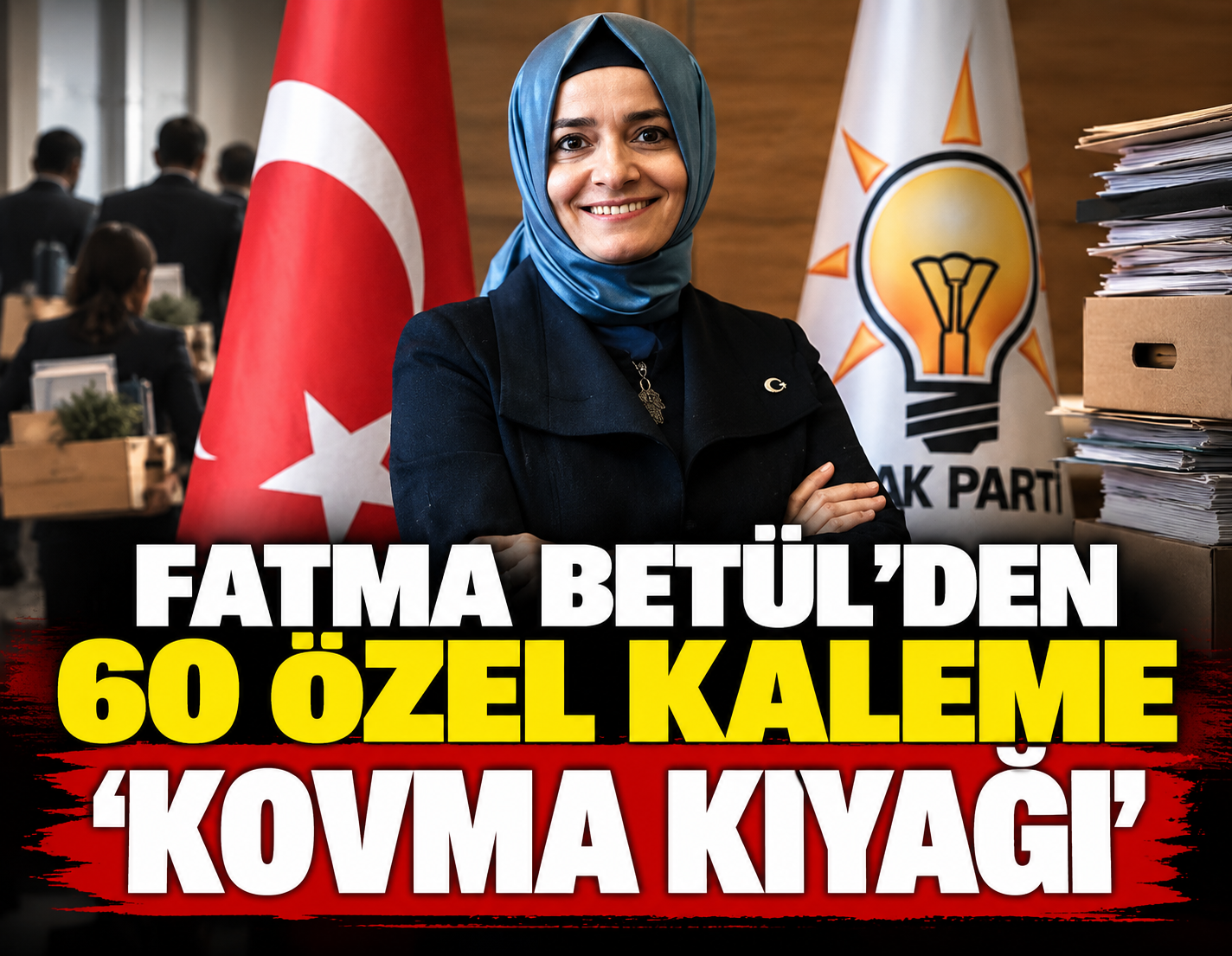 Fatma Betül'den 60 özel kaleme 'kovma kıyağı'