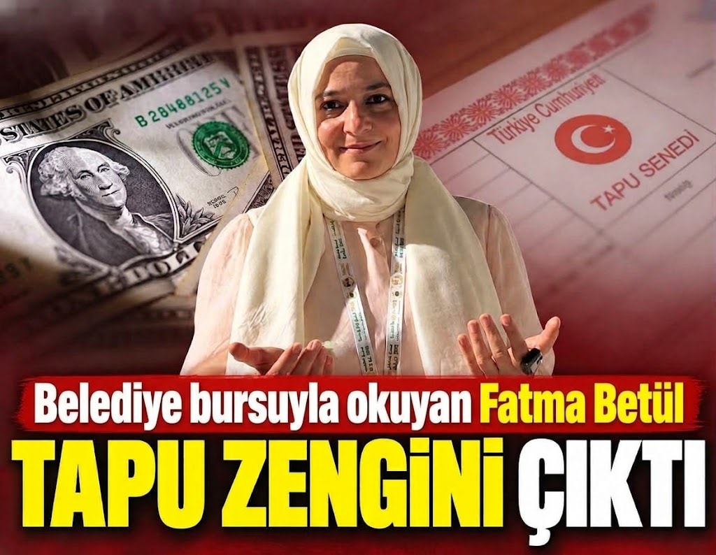 Belediye bursuyla okuyan Fatma Betül Sayan Kaya, tapu zengini çıktı!