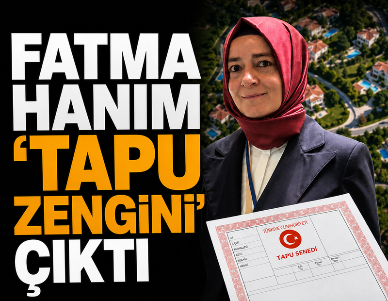 Fatma Hanım'ın milyarlık tapuları ifşa oldu