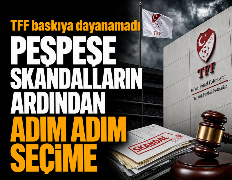TFF baskıya dayanamadı 'seçim' toplantısı kararı aldı