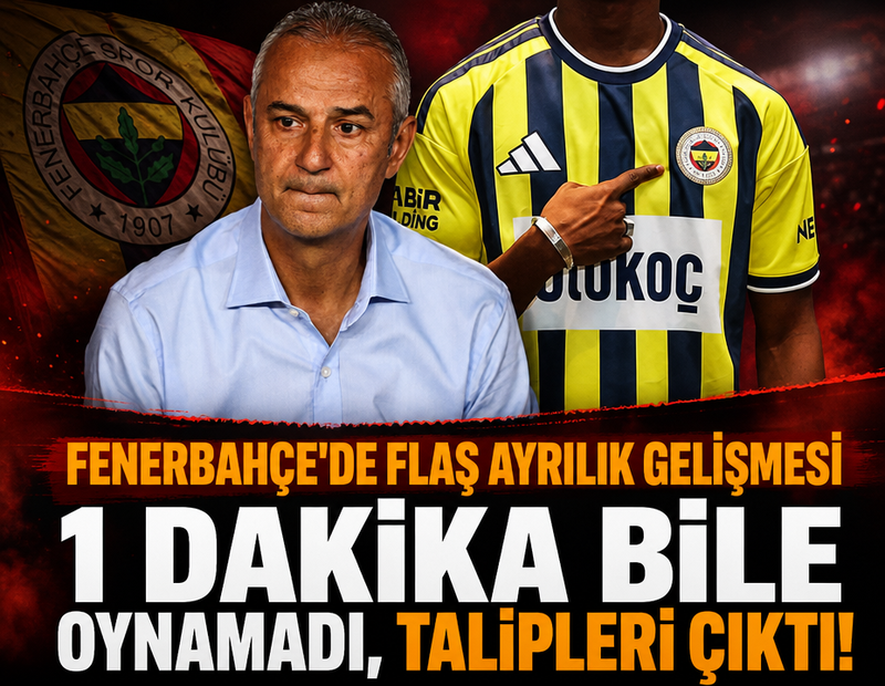 Fenerbahçe’de 1 dakika bile oynamadı, talipleri çıktı! Takımdan gidiyor