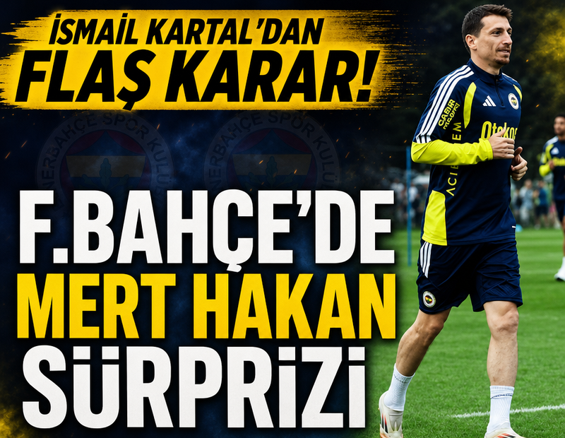 Fenerbahçe'de Mert Hakan sürprizi! İsmail Kartal'dan flaş karar