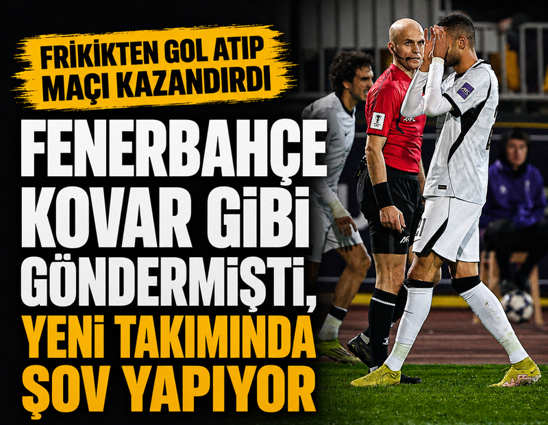 Fenerbahçe kovar gibi göndermişti, yeni takımında şov yapıyor! Frikikten gol atıp maçı kazandırdı