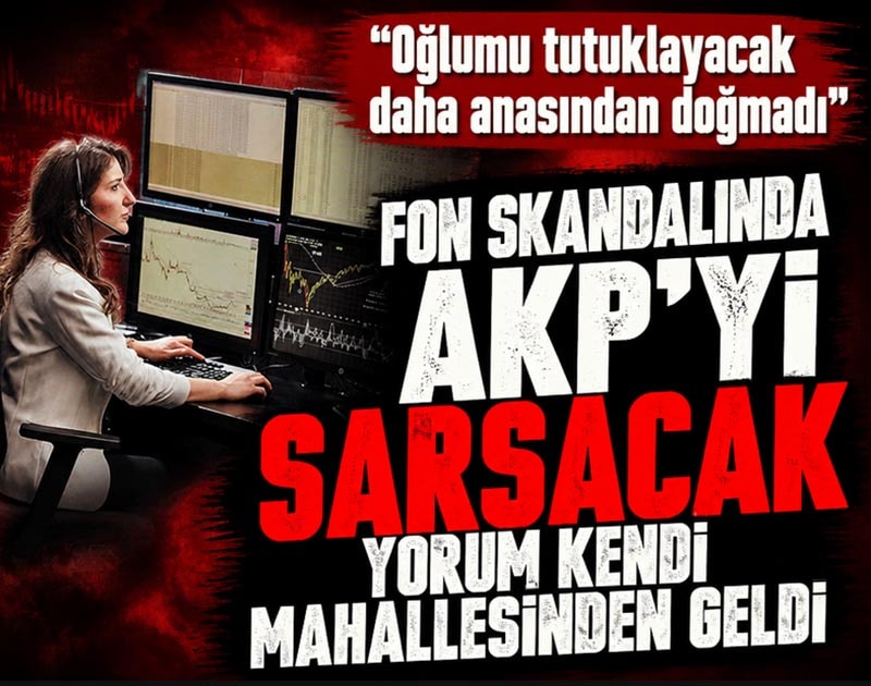 Fon skandalında AKP'yi sarsacak yorum kendi mahallesinden geldi