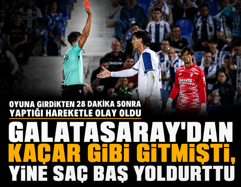 Galatasaray'dan kaçar gibi giden yıldız futbolcu yine saç baş yoldurttu! Oyuna girdikten 28 dakika sonra kırmızı gördü