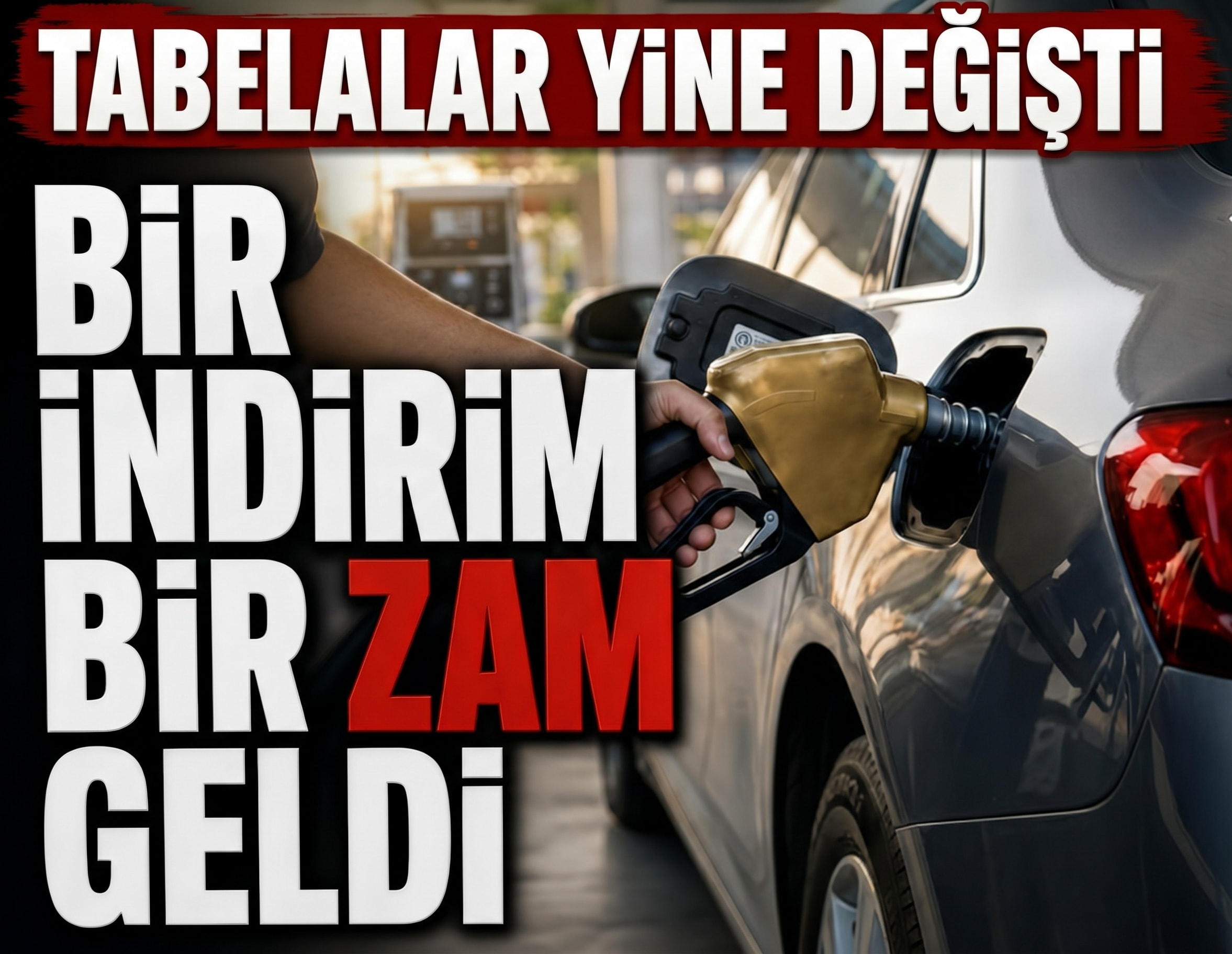 Akaryakıt tabelaları yine değişti: Bir indirim, bir zam geldi