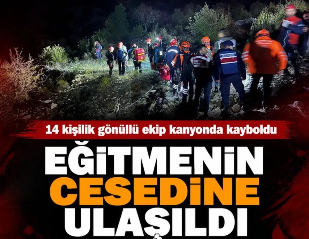 Eğitmenin cesedi bulundu: 14 kişilik gönüllü ekip kanyonda kayboldu