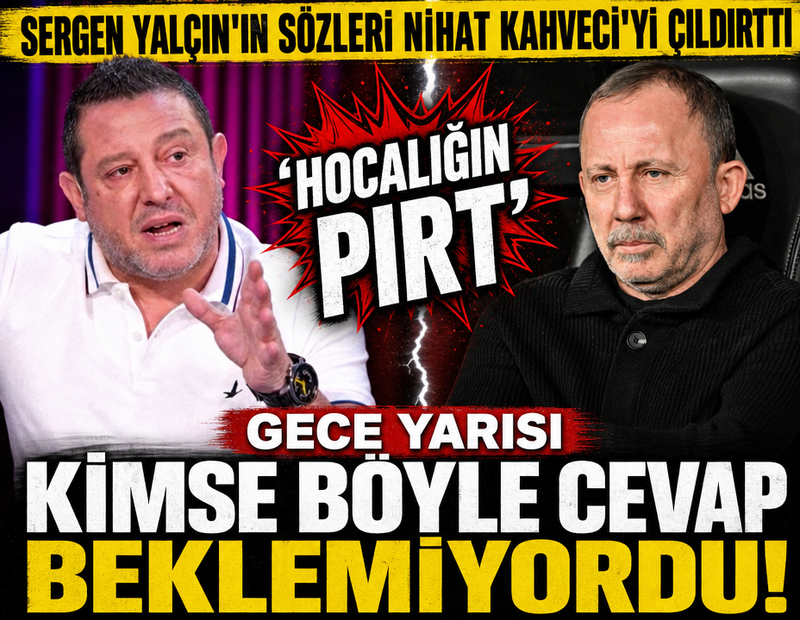Nihat Kahveci gece yarısı Sergen Yalçın'ı hedef aldı! Paylaşımı gündem oldu