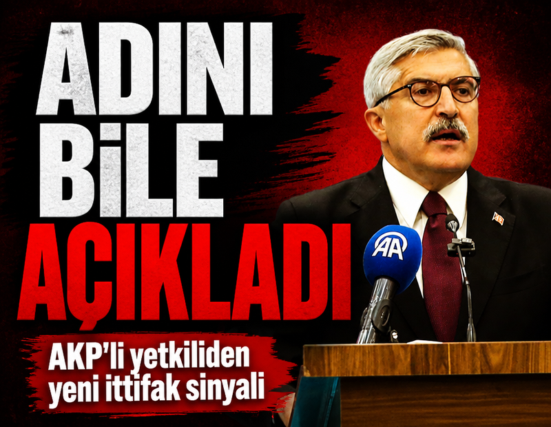 AKP'li yetkiliden yeni ittifak sinyali! Adını bile açıkladı