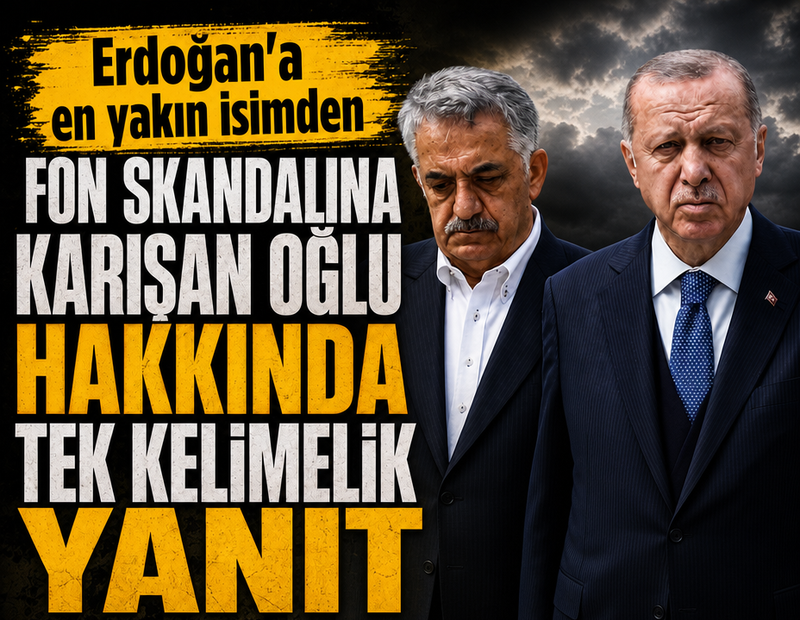 Erdoğan'a en yakın isimden fon skandalına karışan oğlu hakkında tek kelimelik yanıt