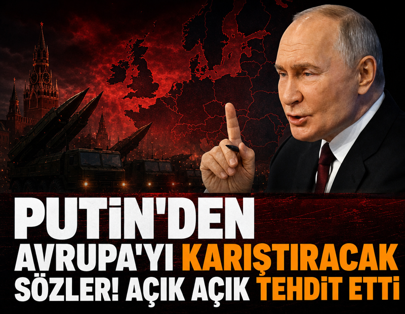 Putin'den Avrupa'yı karıştıracak açıklama! Açık açık tehdit etti