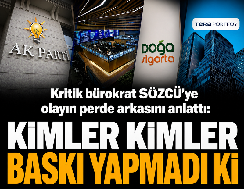 Kritik bürokrat SÖZCÜ’ye olayın perde arkasını anlattı: Kimler kimler baskı yapmadı ki