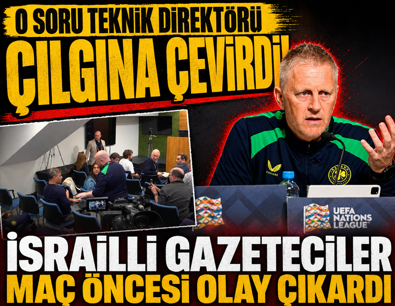 İrlanda-İsrail maçı öncesi yine olay çıktı! Teknik direktör o soru sonrası çıldırdı