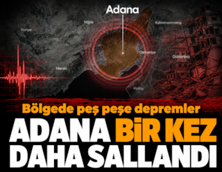 Adana sallanmaya devam ediyor! Bir deprem daha