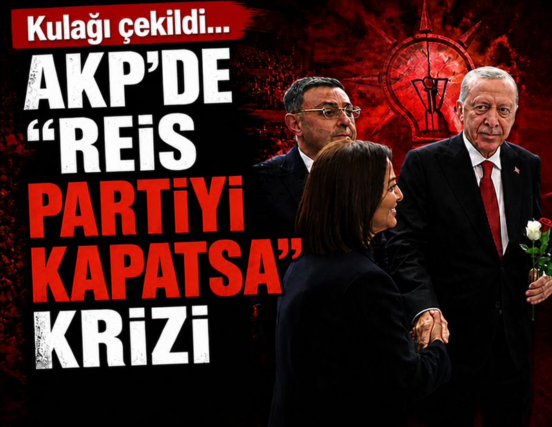 AKP'de "Reis partiyi kapatsa" krizi! Kulağı çekildi...