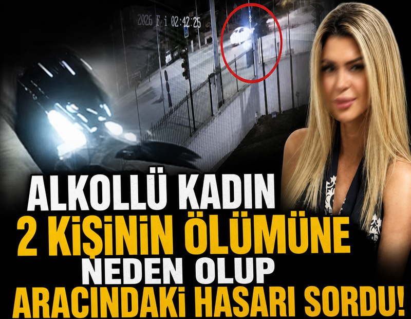 Alkollü kadın 2 kişinin ölümüne neden olup aracındaki hasarı sordu!