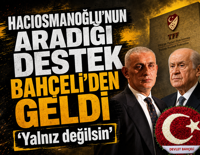 İbrahim Hacıosmanoğlu'nun aradığı destek Devlet Bahçeli'den geldi