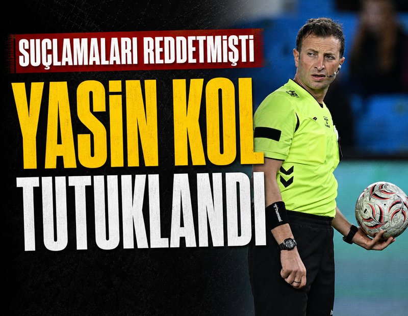 SON DAKİKA | Hakem Yasin Kol tutuklandı