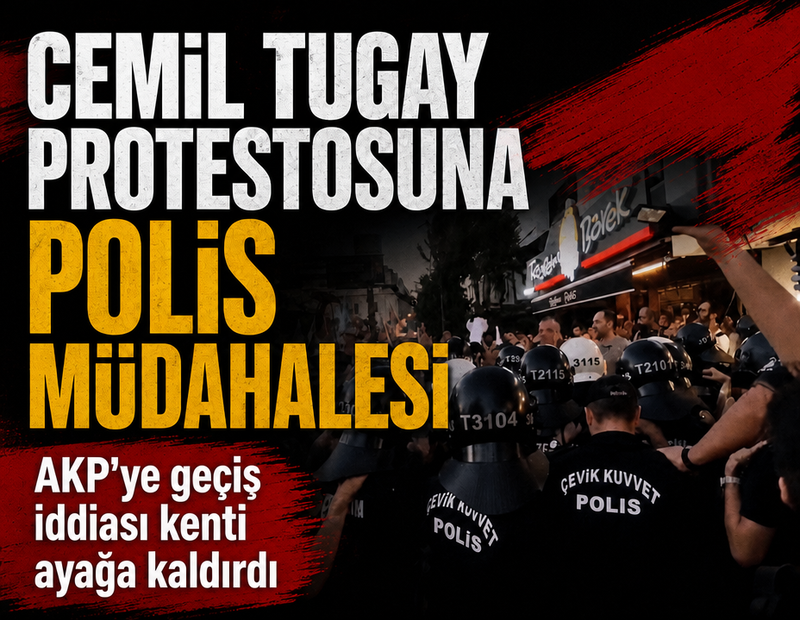 Cemil Tugay iddiası İzmir'i sokağa taşıdı: Polis müdahale etti