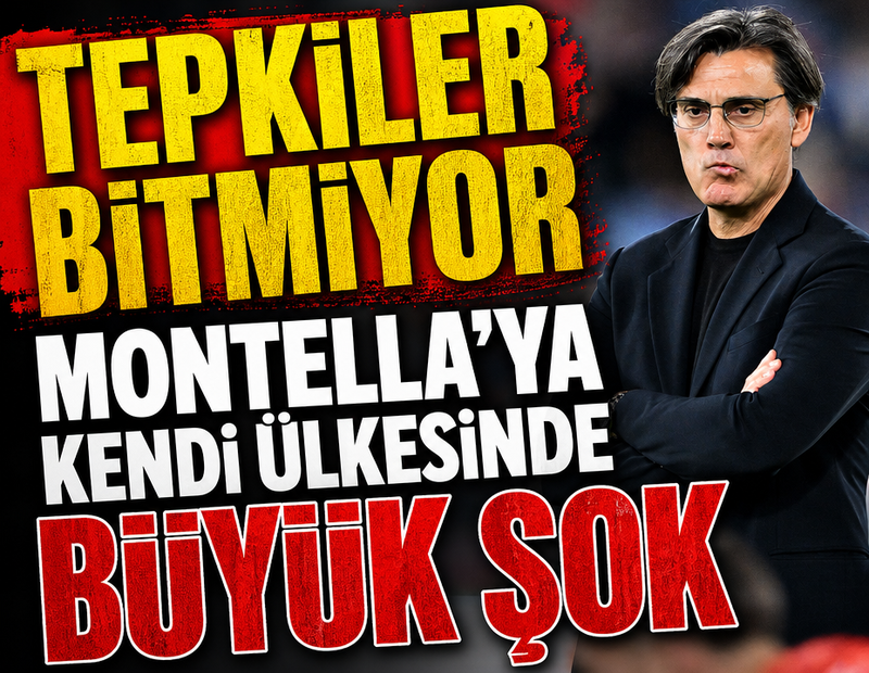 Tepkiler dinmiyor! Montella'ya kendi ülkesinde büyük şok