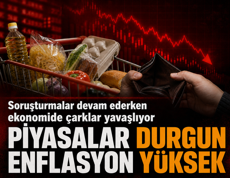 Piyasalar durgun enflasyon yüksek