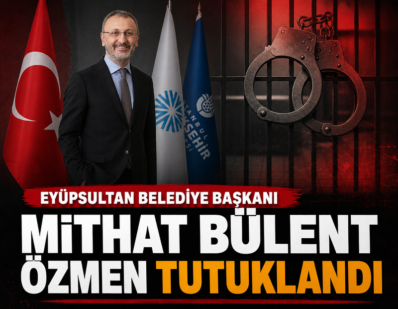 Eyüpsultan Belediye Belediye Başkanı Mithat Bülent Özmen tutuklandı