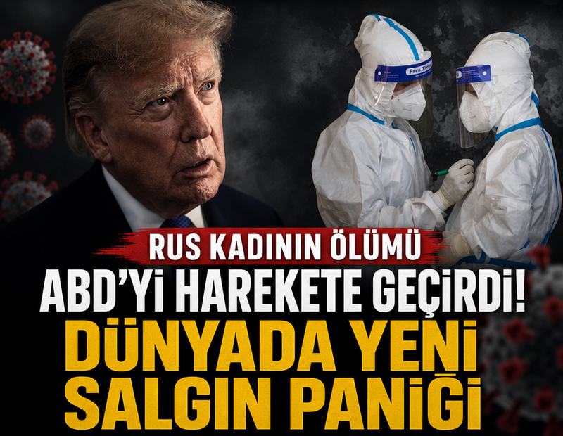 Rus kadının ölümü ABD'yi harekete geçirdi! Dünyada yeni salgın paniği
