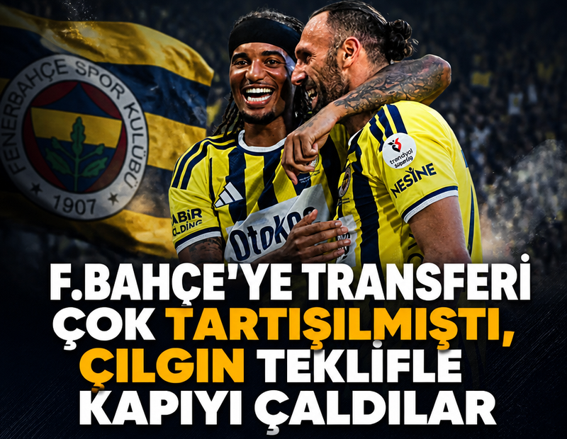 Fenerbahçe aldığında çok tartışılmıştı, çılgın teklifle kapıyı çaldılar