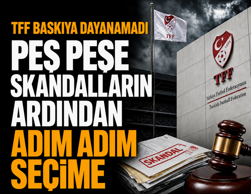 TFF baskıya dayanamadı 'seçim' toplantısı kararı aldı