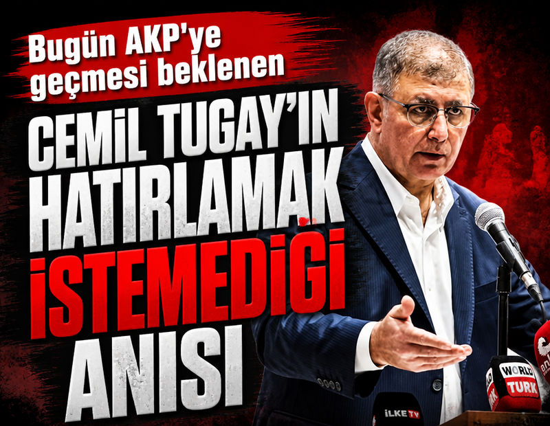 Bugün AKP'ye geçmesi beklenen Cemil Tugay'ın hatırlamak istemediği anısı