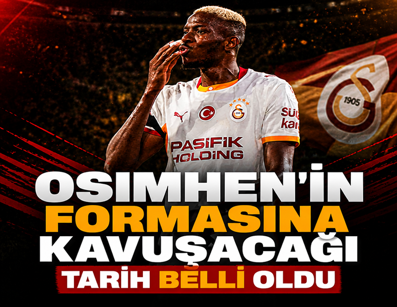 Victor Osimhen’in formasına kavuşacağı maç belli oldu