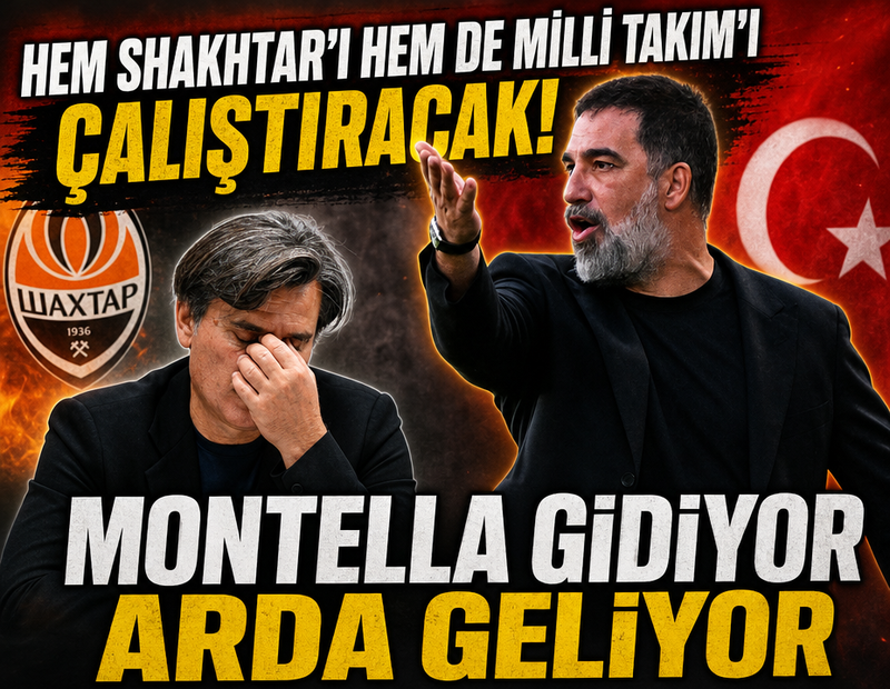 Montella'nın yerine Arda Turan geliyor! Hem Shakhtar'ı hem Milli Takım'ı çalıştıracak