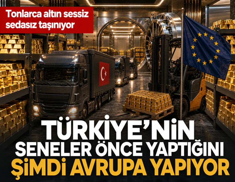 Tonlarca altın sessiz sedasız taşınıyor: Türkiye’nin seneler önce yaptığını şimdi Avrupa yapıyor