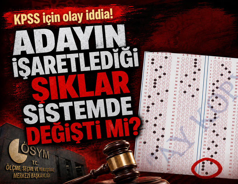 KPSS için olay iddia: Adayın işaretlediği şıklar sistemde değişti mi?