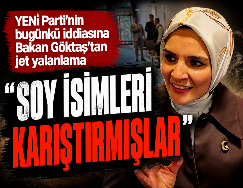 YENİ Parti'nin bugünkü iddiasına Bakan Göktaş'tan jet yalanlama