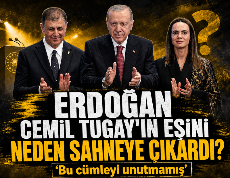 Erdoğan Cemil Tugay'ın eşini neden sahneye çıkardı?