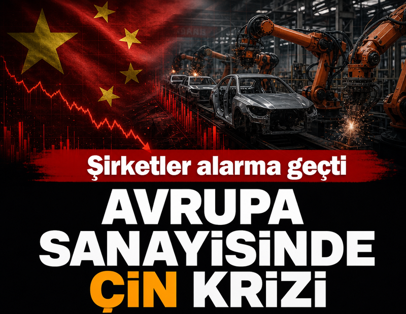 Avrupa sanayisinde Çin krizi: Şirketler alarma geçti