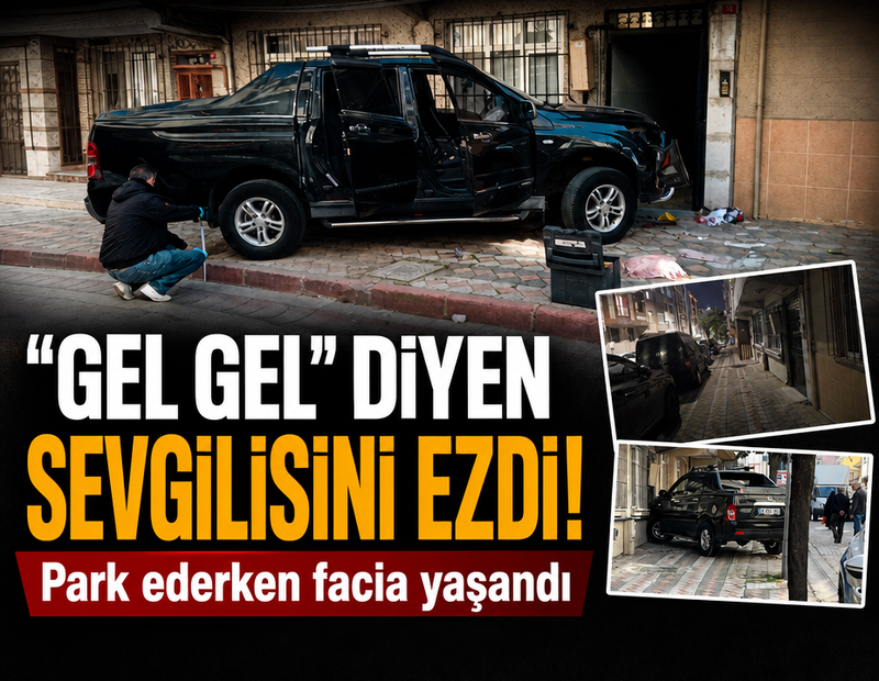 Park ederken facia yaşandı: 'Gel gel' diyen sevgilisini ezdi