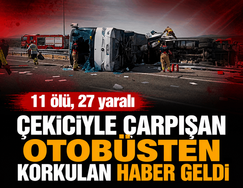 Manisa'da çekici ile yolcu otobüsü çarpıştı: Çok sayıda ölü ve yaralılar var