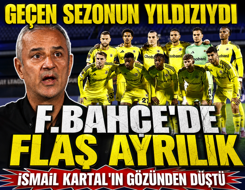 Geçtiğimiz sezonun yıldızıydı! Fenerbahçe'de flaş ayrılık