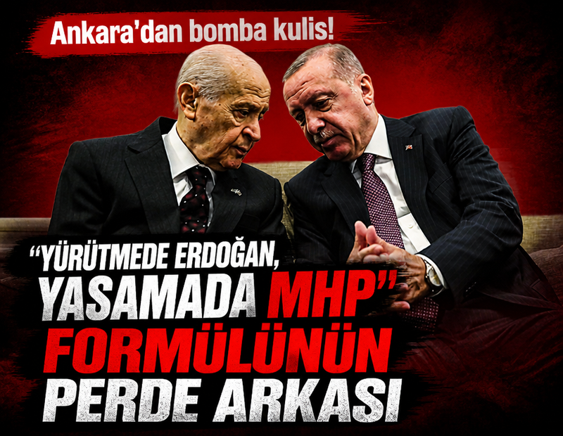 Ankara'dan bomba kulis! "Yürütmede Erdoğan, yasamada MHP" formülünün perde arkası