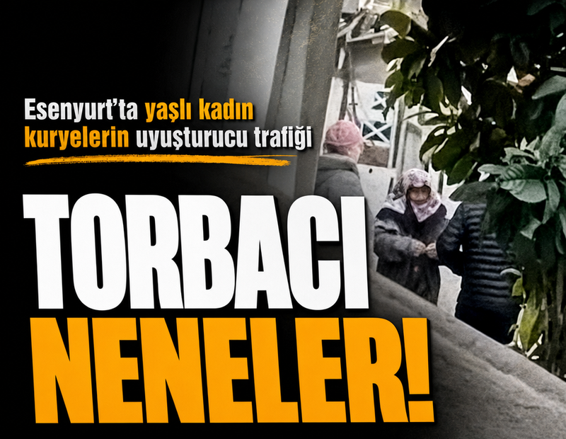 Torbacı neneler! Esenyurt’ta yaşlı kadınların uyuşturucu trafiği kamerada