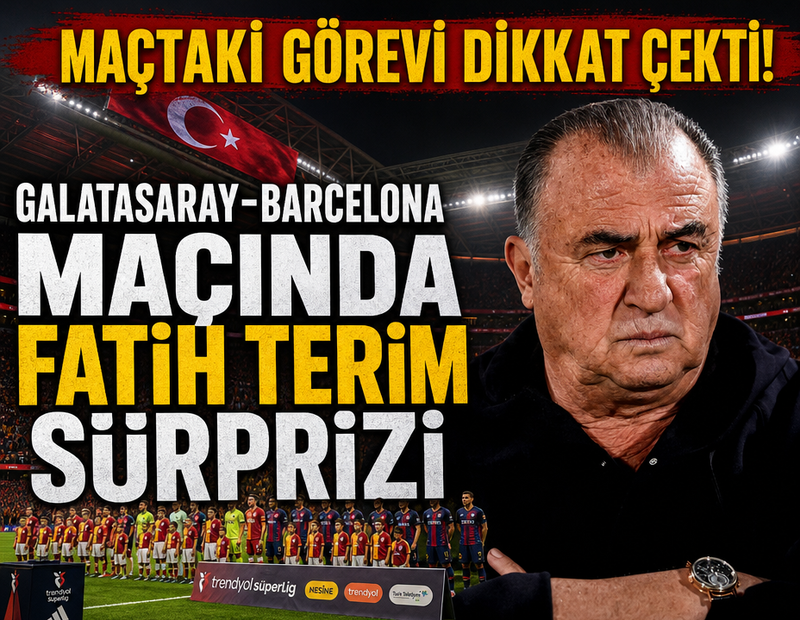Galatasaray - Barcelona maçında Fatih Terim sürprizi!