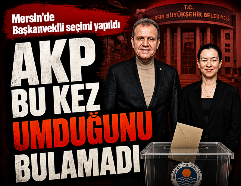 Mersin'de Başkanvekili seçimi yapıldı: AKP umduğunu bulamadı