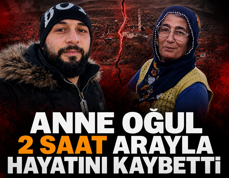 Anne Oğul iki saat arayla hayatını kaybetti