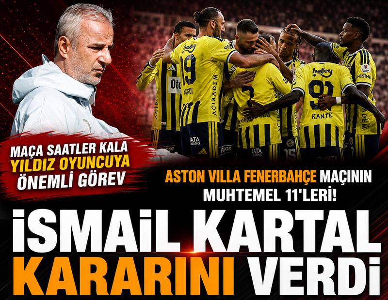 İsmail Kartal dev maç öncesi kararını verdi! İşte Aston Villa-Fenerbahçe maçının ilk 11'leri