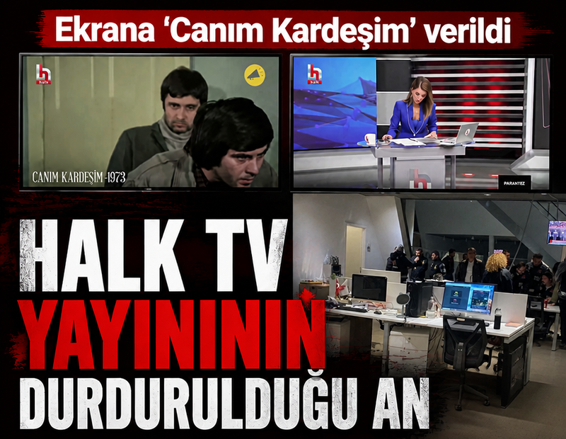 Halk TV'nin yayınının durdurulduğu an: Ekrana 'Canım Kardeşim' verildi