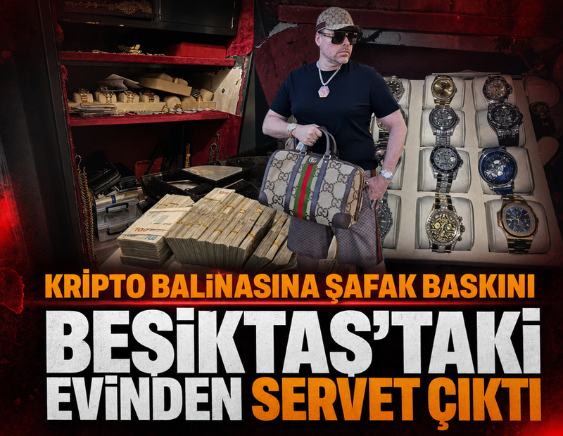 'Kripto Balinası'na şafak operasyonu: Beşiktaş'taki evden servet çıktı